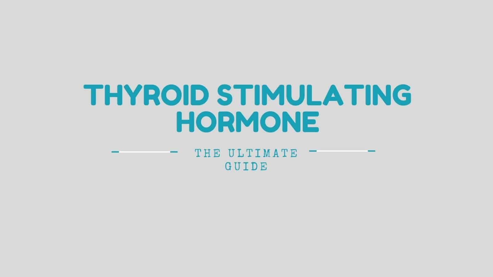 Thyroid Stimulating Hormone (TSH) Ultimate Cheat Sheet - Lab Me